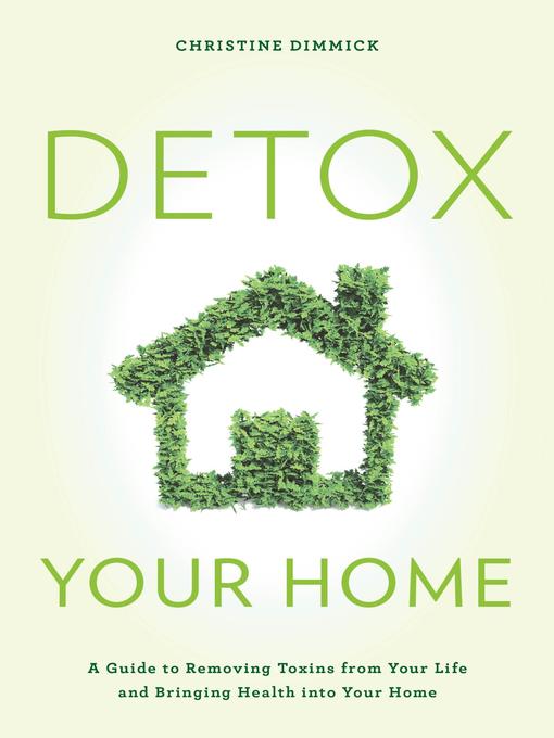 Title details for Detox Your Home by Christine Dimmick - Available